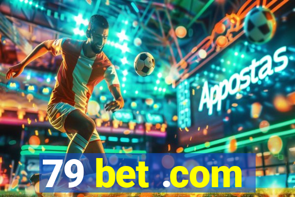 79 bet .com